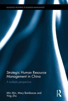 Strategic Human Resource Management in China -  Mary Bambacas,  Min Min,  Ying Zhu