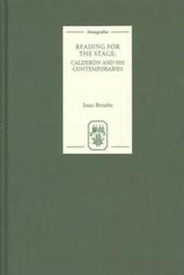 Reading for the Stage: Calder&oacute;n and his Contemporaries - Professor Isaac Benabu