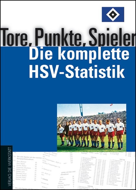 Tore, Punkte, Spieler &ndash; Die komplette HSV-Statistik - Jens R Pr&uuml;ss, Hartmut Irle