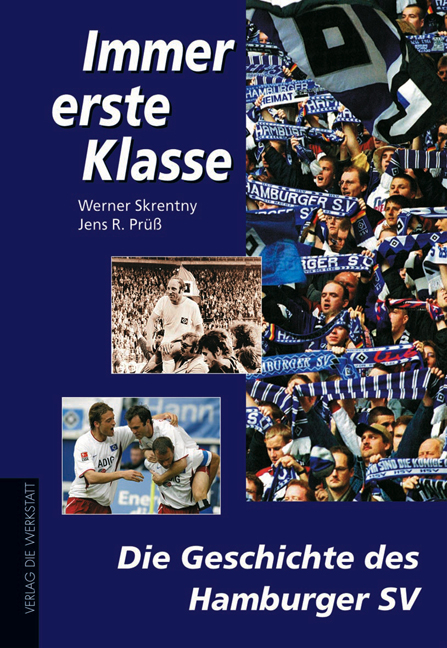 Immer erste Klasse - Werner Skrentny, Jens R. Pr&uuml;&szlig;
