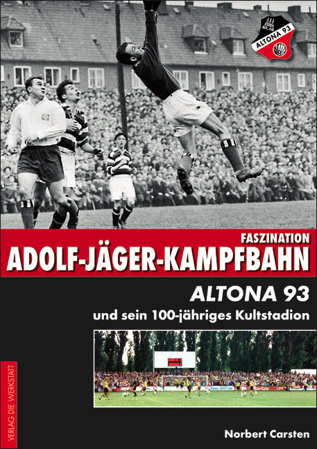 Faszination Adolf-J&auml;ger-Kampfbahn - Norbert Carsten