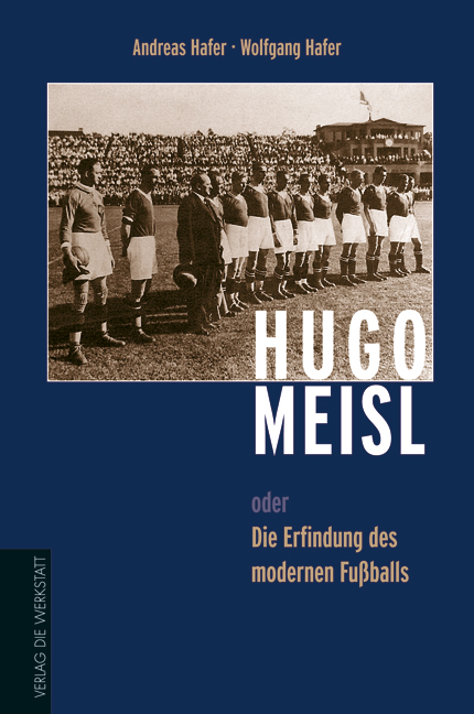 Hugo Meisl - Andreas Hafer, Wolfgang Hafer
