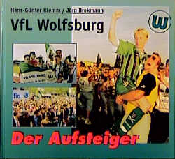 VfL Wolfsburg - Hans G. Klemm, J&ouml;rg Brokmann