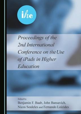 Proceedings of the 2nd International Conference on the Use of iPads in Higher Education - 