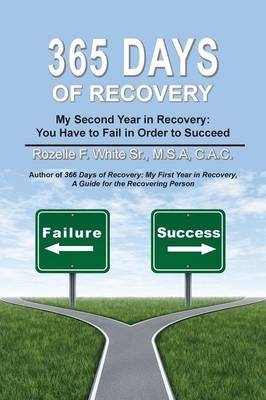 365 Days of Recovery - Rozelle F. White