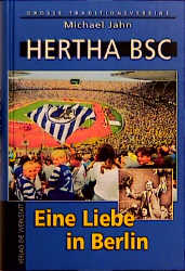 Hertha BSC - Eine Liebe in Berlin