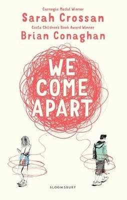 We Come Apart -  Brian Conaghan,  Sarah Crossan