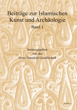 Beitr&auml;ge zur Islamischen Kunst und Arch&auml;ologie