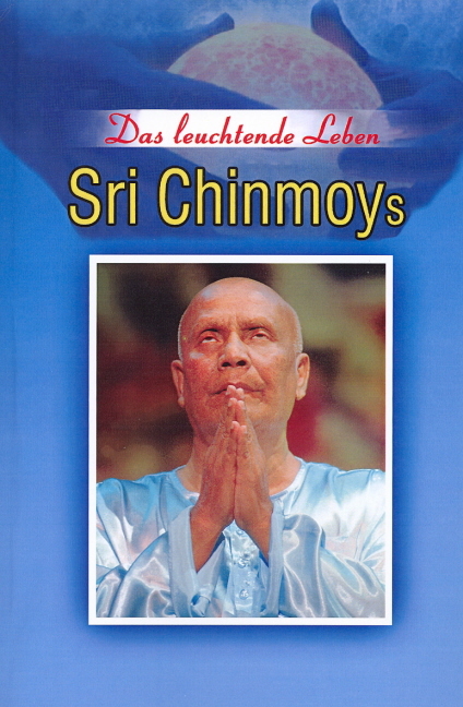 Das leuchtende Leben Sri Chinmoys -  Shyam Dua