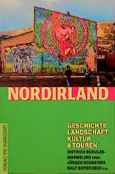 Nordirland - Dietrich Schulze-Marmeling, Ralf Sotscheck, Yvonne Jennerjahn, J&uuml;rgen Schneider, Kai Schumacher