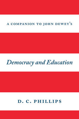 Companion to John Dewey's &quote;Democracy and Education&quote;