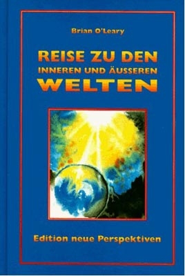 Reise in die inneren und &auml;usseren Welten - Brian O'Leary