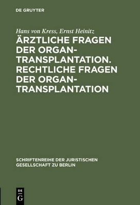 Ärztliche Fragen der Organtransplantation. Rechtliche Fragen der Organtransplantation