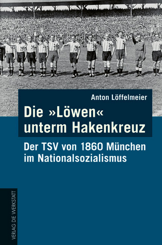 Die Löwen unterm Hakenkreuz
