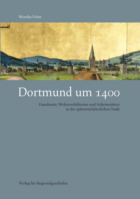 Dortmund um 1400 - Monika Fehse