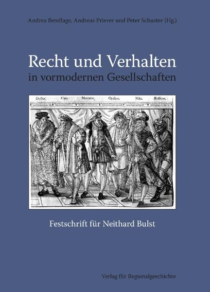 Recht und Verhalten in vormodernen Gesellschaften - Neidhard Bulst