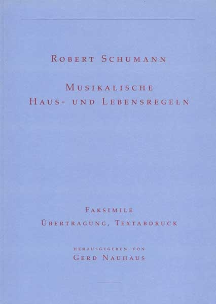 Musikalische Haus- und Lebensregeln - Robert Schumann