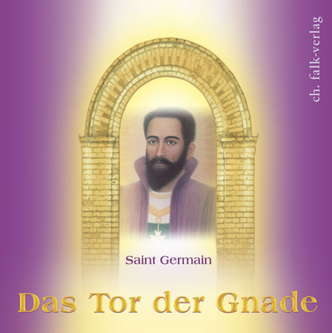 Saint Germain - Das Tor der Gnade - Sibylle Weizenh&ouml;fer