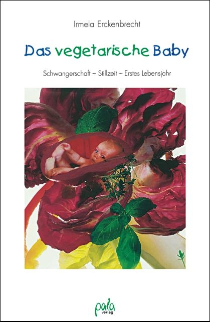 Das vegetarische Baby - Irmela Erckenbrecht