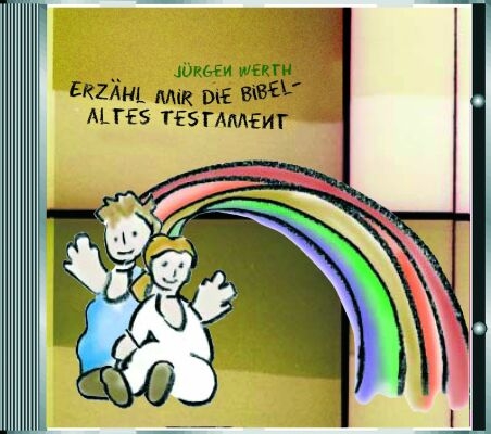 Erz&auml;hl mir die Bibel - Altes Testament - J&uuml;rgen Werth