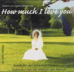 How much I love you - Dietrich von Oppeln