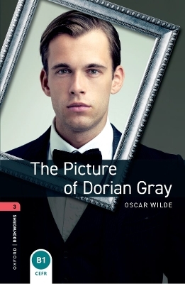 Oxford Bookworms Library: Level 3: The Picture of Dorian Gray - Oscar Wilde, Jill Nevile