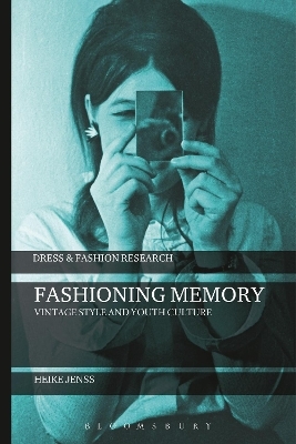 Fashioning Memory - Heike Jenss