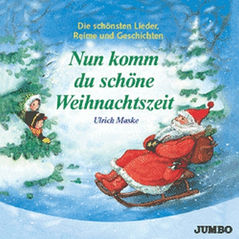 Nun komm, du sch&ouml;ne Weihnachtszeit - Ulrich Maske