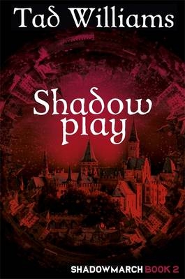 Shadowplay -  Tad Williams