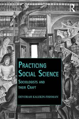 Practicing Social Science -  Devorah Kalekin-Fishman