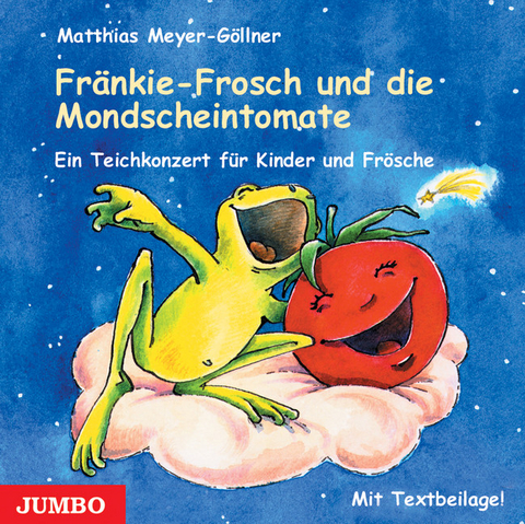 Fr&auml;nkie Frosch und die Mondscheintomate - Matthias Meyer-G&ouml;llner