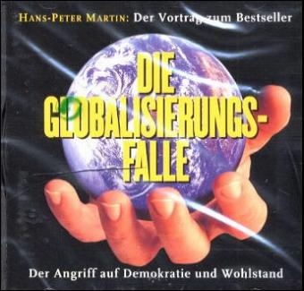 Die Globalisierungsfalle, 1 Audio-CD - Hans-Peter Martin