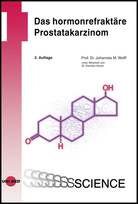 Das hormonrefrakt&auml;re Prostatakarzinom - Johannes M Wolff