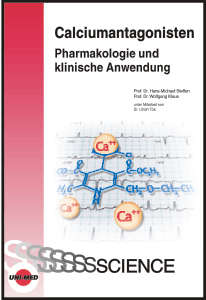 Calciumantagonisten - Pharmakologie und klinische Anwendung - Hans M Steffen, Wolfgang Klaus