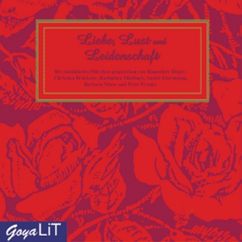 Liebe, Lust und Leidenschaft