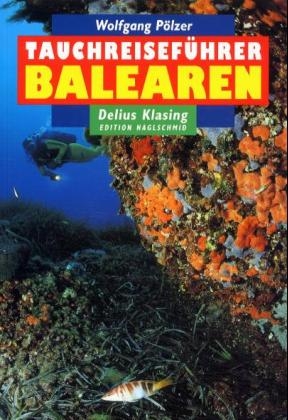 Tauchreisef&uuml;hrer Balearen - Wolfgang P&ouml;lzer