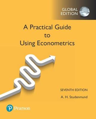 Using Econometrics: A Practical Guide, Global Edition -  A. H. Studenmund