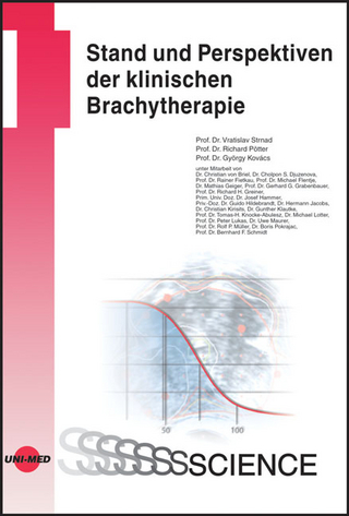 Stand und Perspektiven der klinischen Brachytherapie