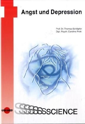 Angst und Depression - Thomas Schl&auml;pfer, Caroline Frick