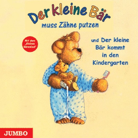 Der kleine B&auml;r muss Z&auml;hne putzen und Der kleine B&auml;r muss in den Kindergarten - Jutta Langreuter