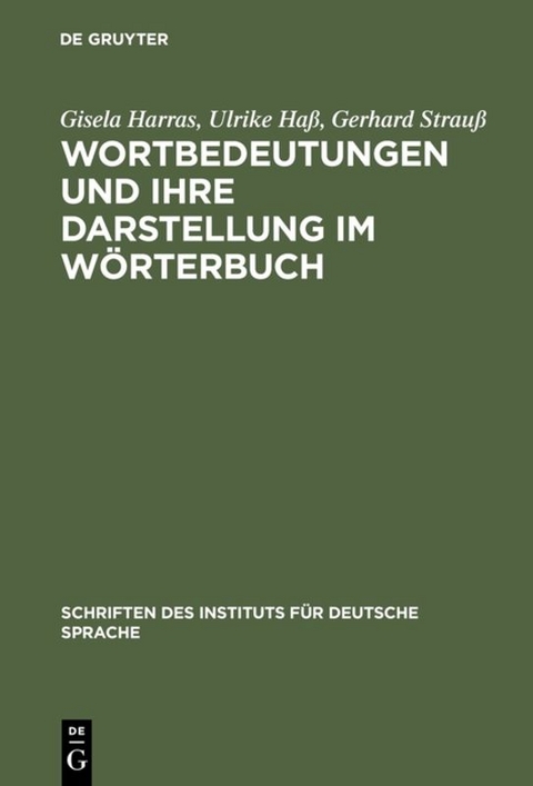Wortbedeutungen und ihre Darstellung im W&ouml;rterbuch - Gisela Harras, Ulrike Ha&szlig;, Gerhard Strau&szlig;