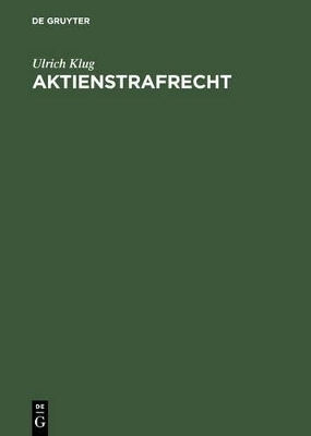 Aktienstrafrecht - Ulrich Klug