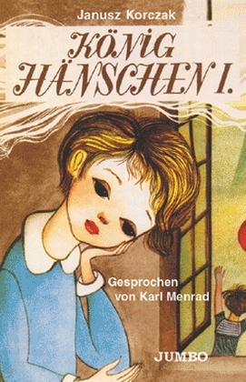 K&ouml;nig H&auml;nschen I - Janusz Korczak