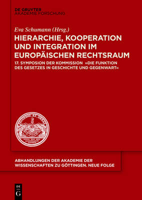 Hierarchie, Kooperation und Integration im Europ&auml;ischen Rechtsraum - 
