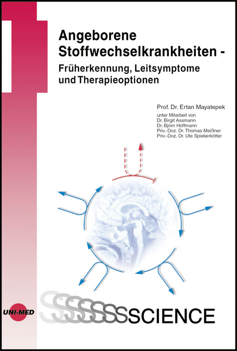 Angeborene Stoffwechselerkrankungen - Fr&uuml;herkennung, Leitsymptome und Therapieoptionen - Ertan Mayatepek