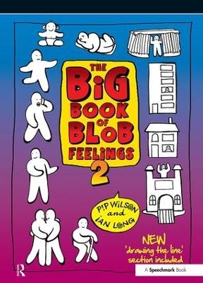 The Big Book of Blob Feelings - Pip Wilson, Ian Long