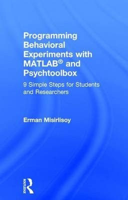 Programming Behavioral Experiments with MATLAB and Psychtoolbox