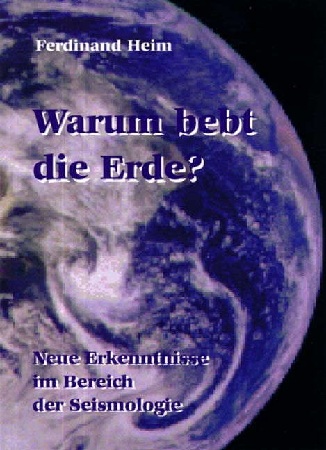 Warum bebt die Erde? - Ferdinand Heim