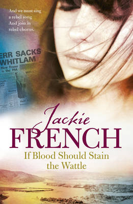 If Blood Should Stain the Wattle -  Jackie French