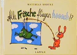 Alle Fr&ouml;sche fliegen hoooch!? - Matthias Sodtke